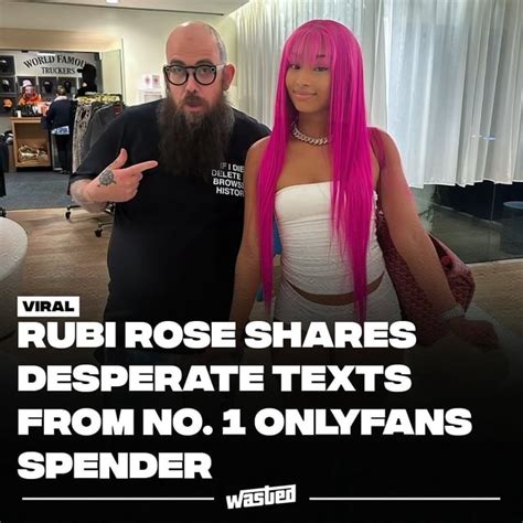 rubi rose onlyfans fan|Rubi Rose Reveals Desperate Love Texts from No. 1 OnlyFan.